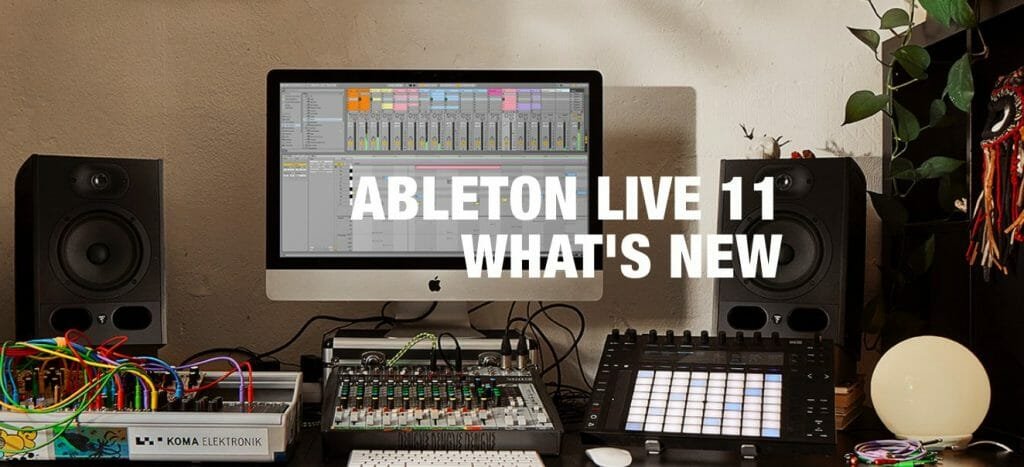 Ableton Live 11 is Introduced