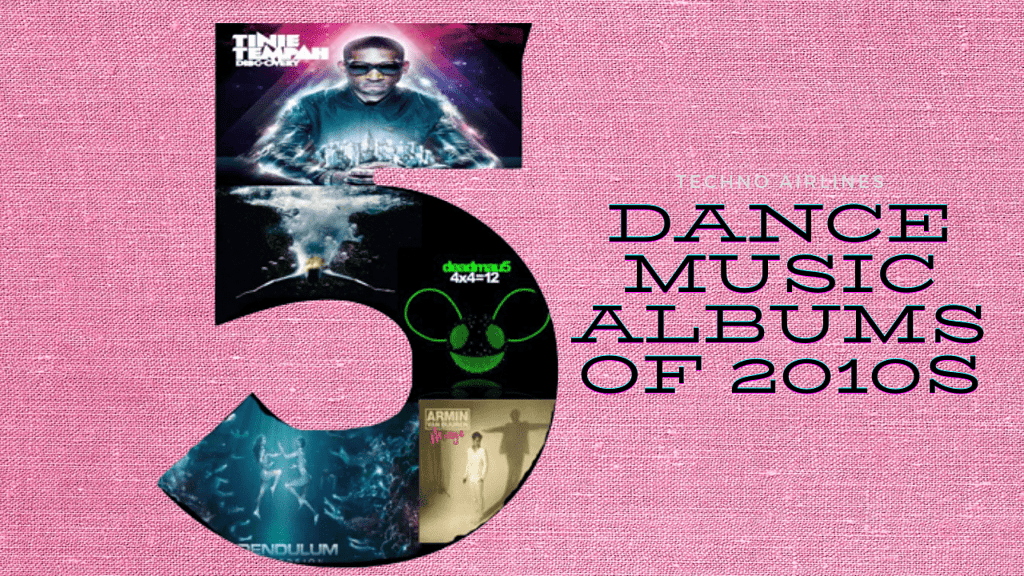 5 Most Impressive EDM Albums in The Last Decade