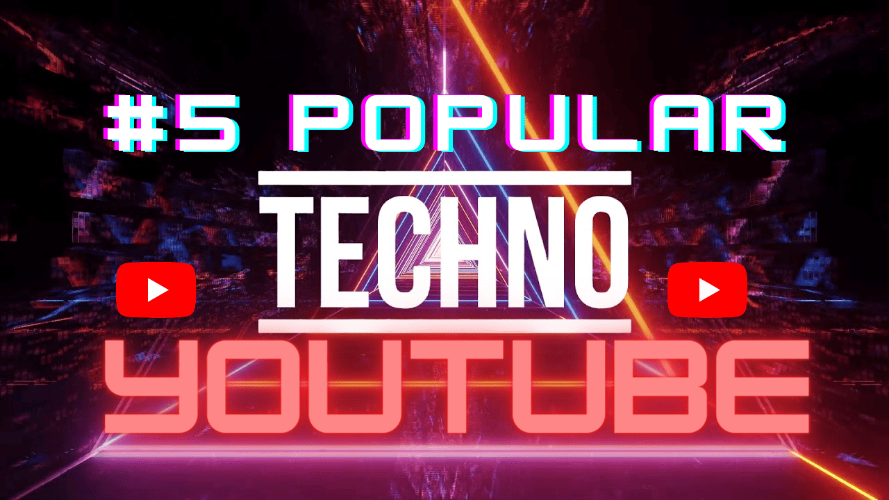 5 Most Popular Techno Music on Youtube