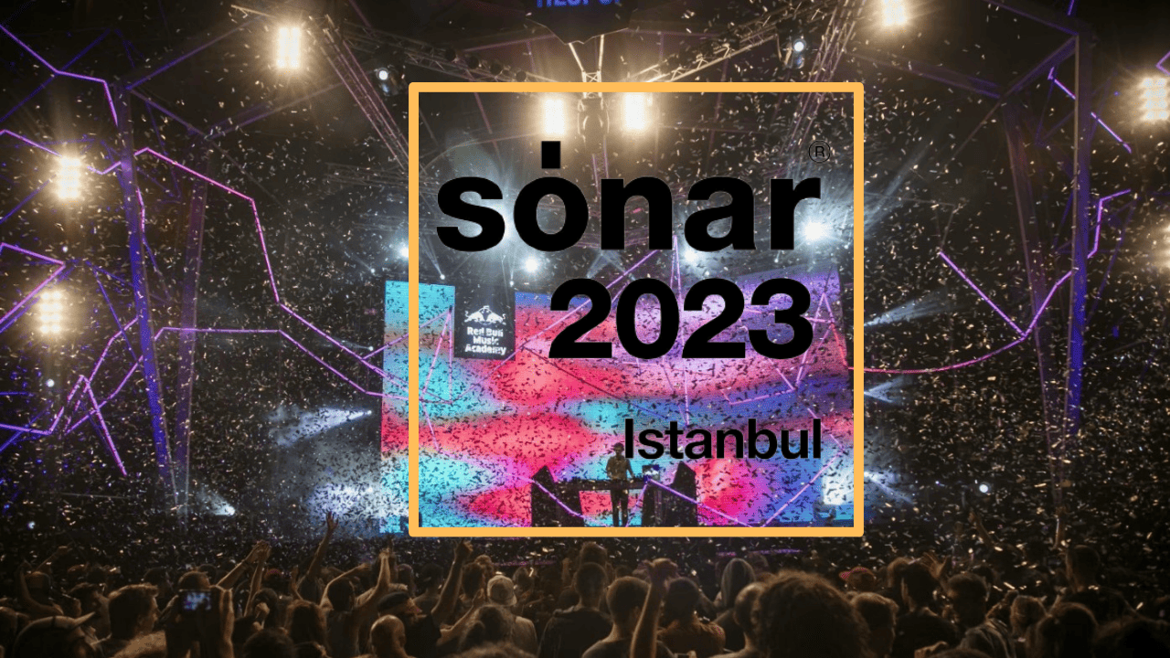 Sónar 2023: Istanbul