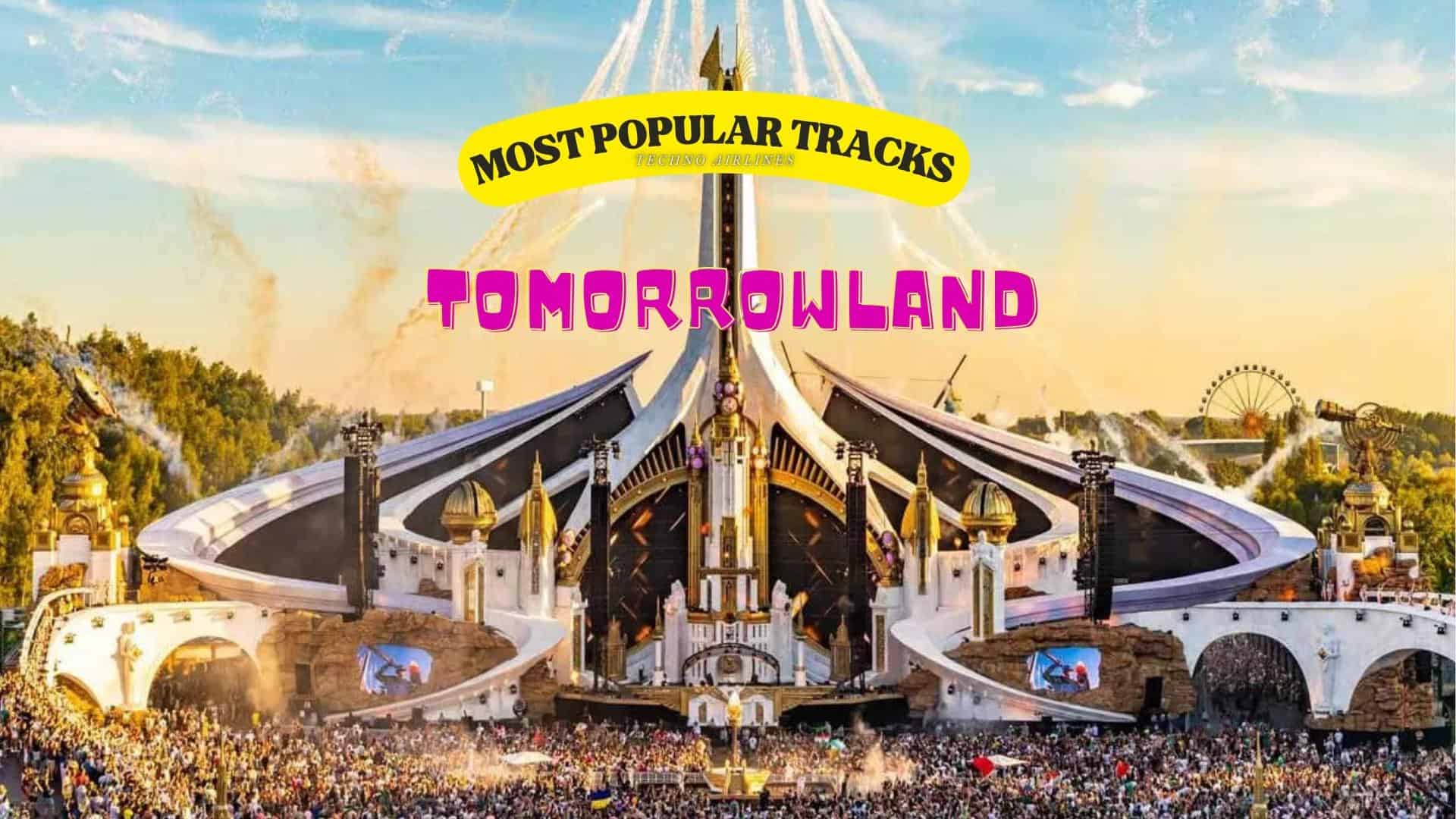 Rocking Beats: Top Techno Tracks Played at Tomorrowland