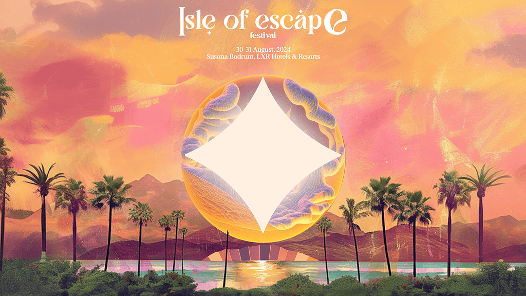 Isle of Escape Festival 2024: Music, Art, and Luxury in Bodrum