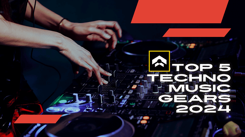 Top 5 Techno Music Gear of 2024