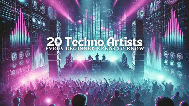 20 Techno Artists Every Beginner Needs to Know 1 20 Techno Artists Every Beginner Needs to Know