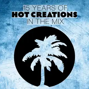 “15 Years Of Hot Creations” Playlist on Spotify - Techno Playlist Cover “15 Years Of Hot Creations” Playlist on Spotify - Techno Playlist Cover