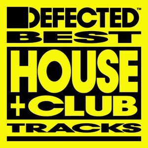 “Best House & Club Tracks | Defected” Playlist on Spotify - Techno Playlist Cover “Best House & Club Tracks | Defected” Playlist on Spotify - Techno Playlist Cover
