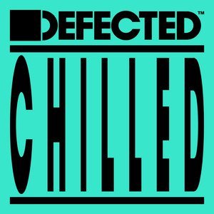“Chilled House 2026 | Defected” Playlist on Spotify “Chilled House 2026 | Defected” Playlist on Spotify