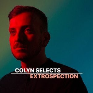 “Colyn Selects: Extrospection” Playlist on Spotify - Techno Playlist Cover