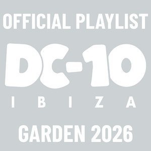 “DC10 IBIZA Garden 2026” Playlist on Spotify - Techno Playlist Cover “DC10 IBIZA Garden 2026” Playlist on Spotify - Techno Playlist Cover