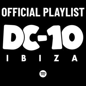 “DC10 IBIZA Official Playlist 2026” Playlist on Spotify - Techno Playlist Cover “DC10 IBIZA Official Playlist 2026” Playlist on Spotify - Techno Playlist Cover