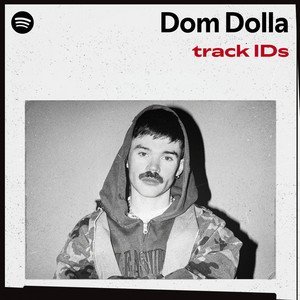 “Dom Dolla’s track IDs” Playlist on Spotify - Techno Playlist Cover “Dom Dolla’s track IDs” Playlist on Spotify - Techno Playlist Cover