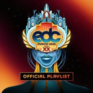 “EDC Mexico 2026 Official Playlist” Playlist on Spotify - Techno Playlist Cover “EDC Mexico 2026 Official Playlist” Playlist on Spotify - Techno Playlist Cover