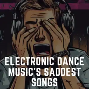 “Electronic Dance Music’s Saddest Songs” Playlist on Spotify - Techno Playlist Cover “Electronic Dance Music’s Saddest Songs” Playlist on Spotify - Techno Playlist Cover