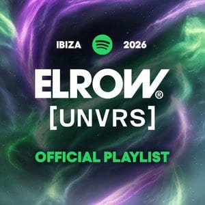 “elrow x [UNVRS] Ibiza 2026: the official playlist” Playlist on Spotify - Techno Playlist Cover