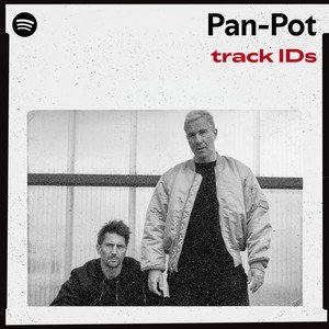 “Pan-Pot’s track IDs” Playlist on Spotify - Techno Playlist Cover “Pan-Pot’s track IDs” Playlist on Spotify - Techno Playlist Cover