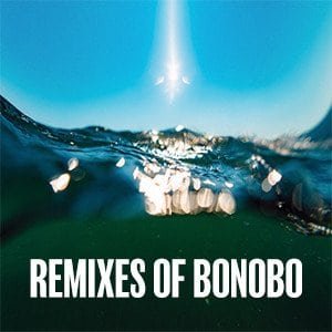 “Remixes Of Bonobo” Playlist on Spotify - Techno Playlist Cover “Remixes Of Bonobo” Playlist on Spotify - Techno Playlist Cover