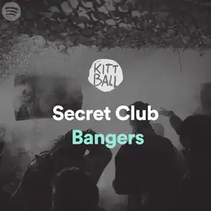 “Secret Club Bangers by Kittball Records” Playlist on Spotify - Techno Playlist Cover “Secret Club Bangers by Kittball Records” Playlist on Spotify - Techno Playlist Cover
