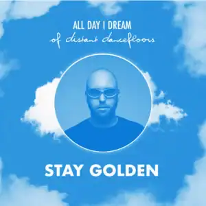 “The Distant Dancefloor: STAY GOLDEN” Playlist on Spotify - Techno Playlist Cover “The Distant Dancefloor: STAY GOLDEN” Playlist on Spotify - Techno Playlist Cover