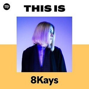 “This Is 8Kays” Playlist on Spotify - Techno Playlist Cover “This Is 8Kays” Playlist on Spotify - Techno Playlist Cover
