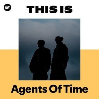 This Is Agents Of Time playlist cover on Spotify This Is Agents Of Time playlist cover on Spotify