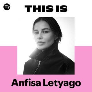 This Is Anfisa Letyago playlist cover on Spotify This Is Anfisa Letyago playlist cover on Spotify