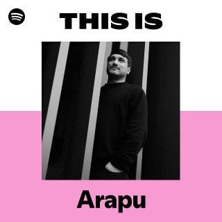 This Is Arapu playlist cover on Spotify This Is Arapu playlist cover on Spotify
