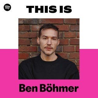 This Is Ben Böhmer playlist cover on Spotify This Is Ben Böhmer playlist cover on Spotify