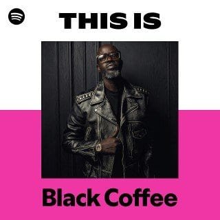 This Is Black Coffee playlist cover on Spotify This Is Black Coffee playlist cover on Spotify
