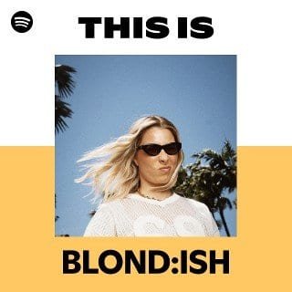 This Is BLOND:ISH playlist cover on Spotify This Is BLOND:ISH playlist cover on Spotify