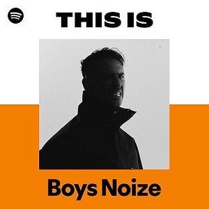 “This Is Boys Noize” Playlist on Spotify - Techno Playlist Cover “This Is Boys Noize” Playlist on Spotify - Techno Playlist Cover
