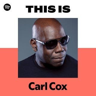 This Is Carl Cox playlist cover on Spotify This Is Carl Cox playlist cover on Spotify