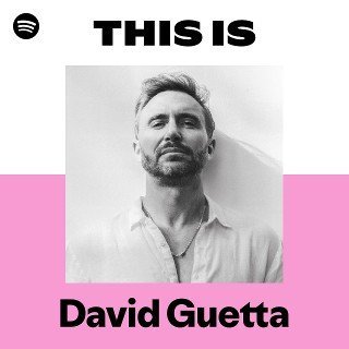 This Is David Guetta playlist cover on Spotify This Is David Guetta playlist cover on Spotify