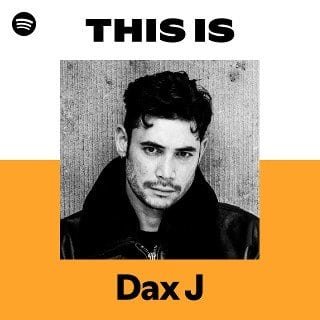 This Is Dax J playlist cover on Spotify This Is Dax J playlist cover on Spotify