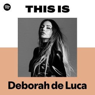 This Is Deborah de Luca playlist cover on Spotify This Is Deborah de Luca playlist cover on Spotify