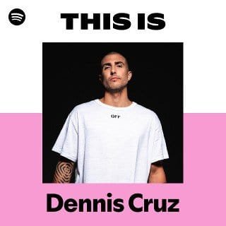 This Is Dennis Cruz playlist cover on Spotify