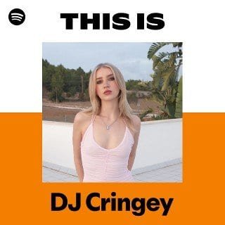 This Is DJ Cringey playlist cover on Spotify