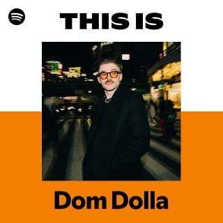 This Is Dom Dolla playlist cover on Spotify This Is Dom Dolla playlist cover on Spotify