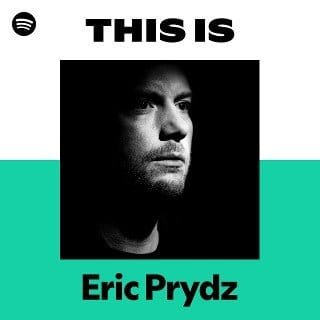This Is Eric Prydz playlist cover on Spotify This Is Eric Prydz playlist cover on Spotify