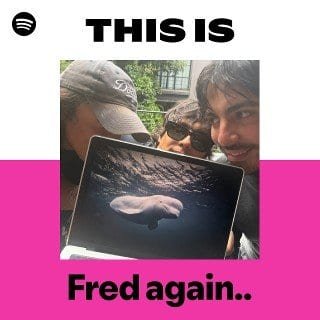 This Is Fred again.. playlist cover on Spotify This Is Fred again.. playlist cover on Spotify
