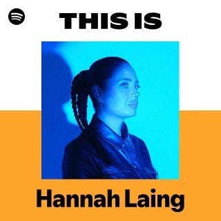 This Is Hannah Laing playlist cover on Spotify This Is Hannah Laing playlist cover on Spotify