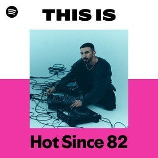 This Is Hot Since 82 playlist cover on Spotify This Is Hot Since 82 playlist cover on Spotify