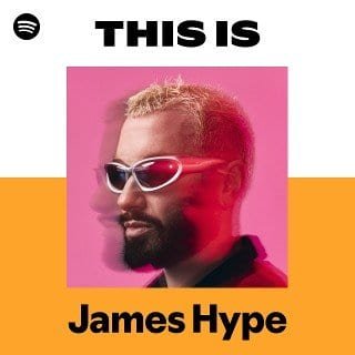 This Is James Hype playlist cover on Spotify This Is James Hype playlist cover on Spotify