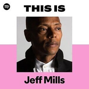“This Is Jeff Mills” Playlist on Spotify - Techno Playlist Cover “This Is Jeff Mills” Playlist on Spotify - Techno Playlist Cover