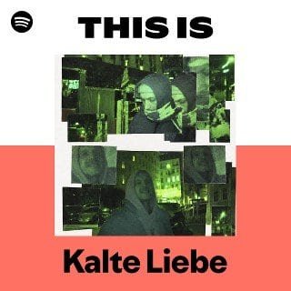 “This Is Kalte Liebe” Playlist on Spotify - Techno Playlist Cover