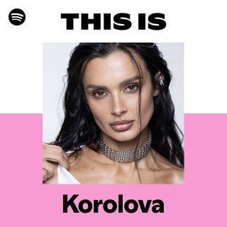 This Is Korolova playlist cover on Spotify This Is Korolova playlist cover on Spotify