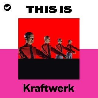 This Is Kraftwerk playlist cover on Spotify This Is Kraftwerk playlist cover on Spotify