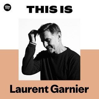 This Is Laurent Garnier playlist cover on Spotify This Is Laurent Garnier playlist cover on Spotify