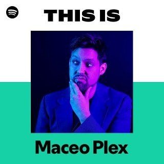 This Is Maceo Plex playlist cover on Spotify This Is Maceo Plex playlist cover on Spotify