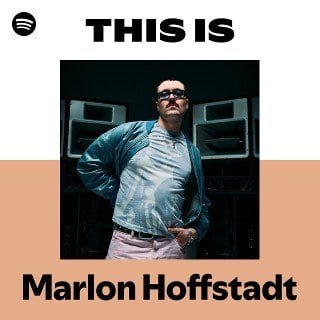 “This Is Marlon Hoffstadt” Playlist on Spotify - Techno Playlist Cover