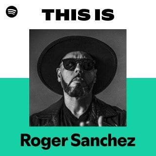 This Is Roger Sanchez playlist cover on Spotify This Is Roger Sanchez playlist cover on Spotify